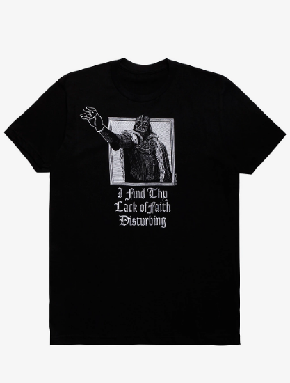 i find your lack of faith disturbing t shirt